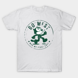 go west was my first love T-Shirt